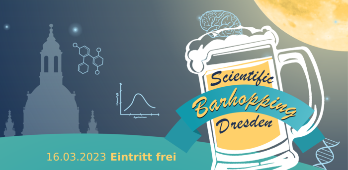 00 Eintritt frei!" Der Schriftzug "Scientific Barhoopping Dresden" ist über einem in Comicstiel gezeichneten Bierglas zu sehen. Dieses befindet sich in der Bildmitte. Im Hintergrund ist die Silhouette der Frauenkirche Dresden zu sehen. Darüber sind verschiedene Symbole angeordnet. Dies sind ein Molekül, ein Diagramm, eine DNA-Spirale, ein Gehirn und ein Atom. Der Hintergrund ist in dunklen Blautönen gehalten. In der oberen linken Ecke ist ein weißes StuRa-Logo zu sehen. 